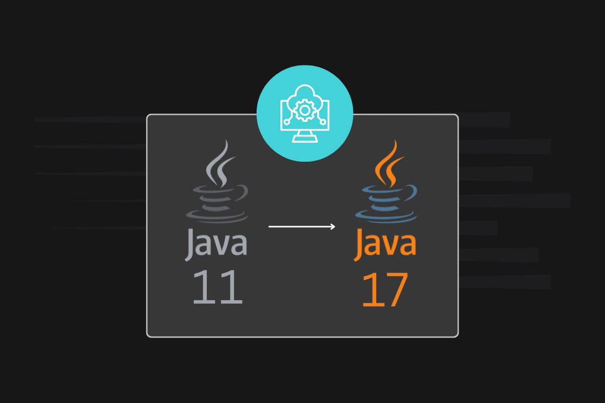 Java 11 to Java 17 Upgrade